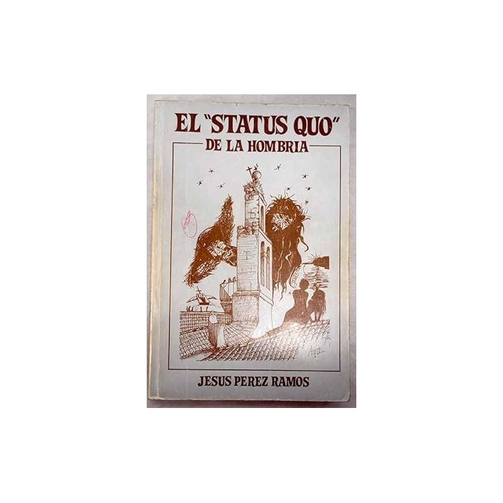 El Status Quo De La Hombria (Primera Edición)